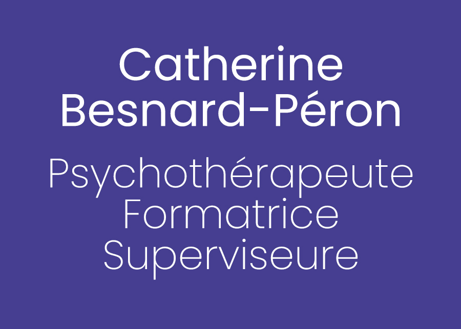 Catherine Besnard-Péron Psychothérapeute Formatrice Superviseure