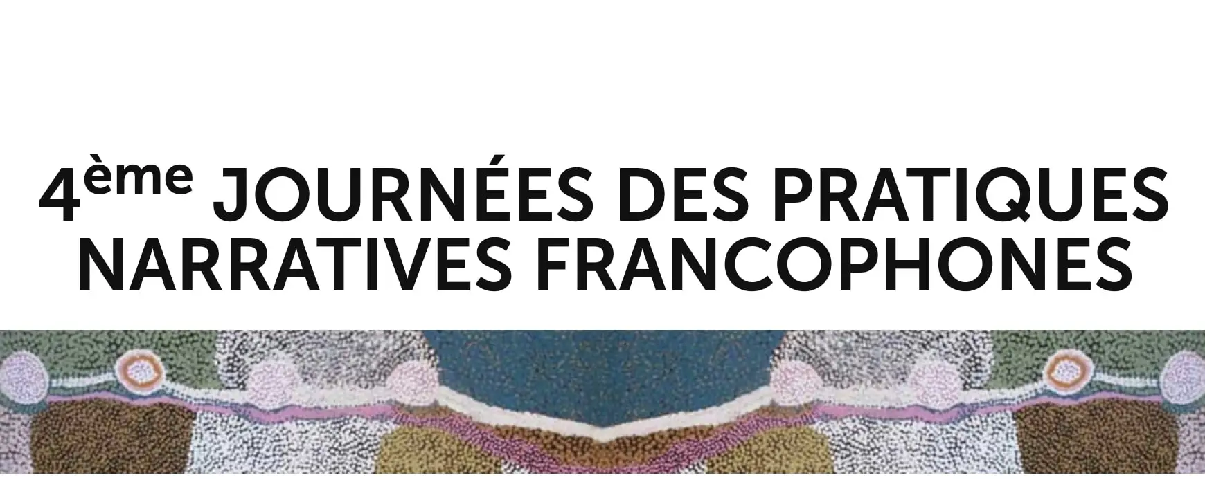 Affiche pour les 4èmes journées des Pratiques Narratives Francophones